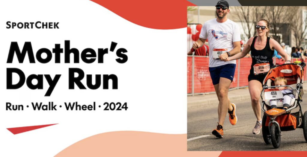 The Sport Chek Mother’s Day Run, Walk & Wheel is back! 